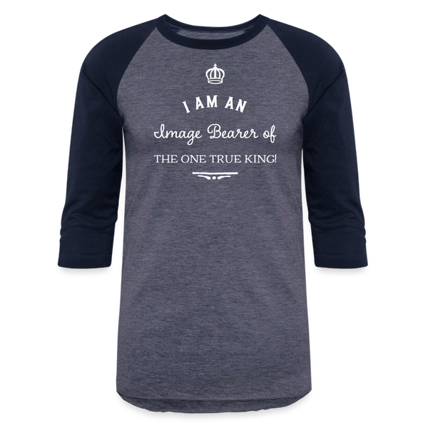 Image Bearer of the King! Baseball T-Shirt - heather blue/navy