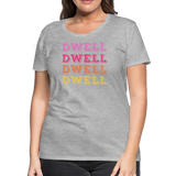 Dwell Women’s Premium T-Shirt - heather gray