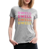 Dwell Women’s Premium T-Shirt - heather gray