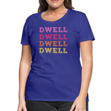 Dwell Women’s Premium T-Shirt - royal blue