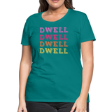 Dwell Women’s Premium T-Shirt - teal