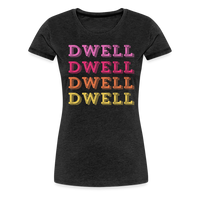 Dwell Women’s Premium T-Shirt - charcoal grey