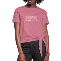 His Forever Love Women's Knotted T-Shirt - mauve