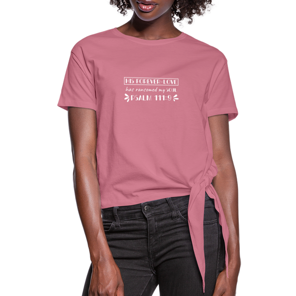 His Forever Love Women's Knotted T-Shirt - mauve