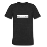 Plandemic Unisex Tri-Blend T-Shirt - heather black