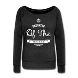 Women's Wideneck Sweatshirt-Daughter of the Most High - heather black