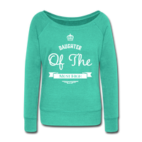 Women's Wideneck Sweatshirt-Daughter of the Most High - teal