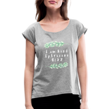 I Am Kind-Women's Roll Cuff T-Shirt - heather gray