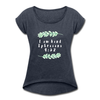 I Am Kind-Women's Roll Cuff T-Shirt - navy heather