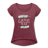 I Am Kind-Women's Roll Cuff T-Shirt - heather burgundy