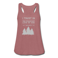 I trust in the steadfast love-Flowy Tank - mauve