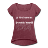 A kind Woman Roll Cuff T-Shirt - heather burgundy